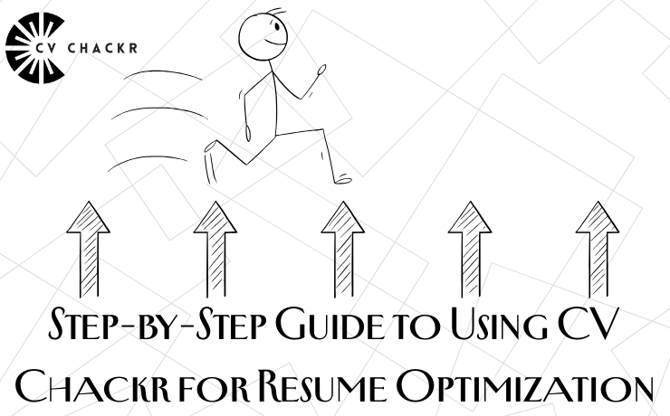 How to Use CV Chackr for Resume Optimization